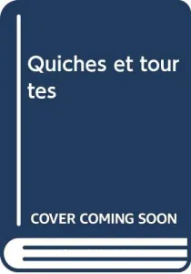 Quiches et Tourtes