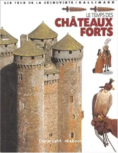 Temps des Chateaux forts (Le)