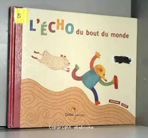 Echo du bout du monde (L')