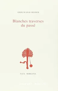 Blanches traverses du passé