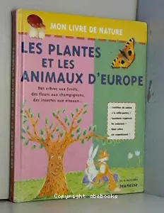 Plantes et les animaux d'Europe (Les)