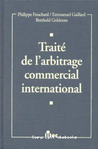 Traité de l'arbitrage commercial international