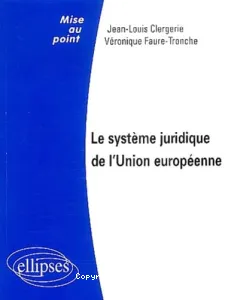 système juridique de l'Union européenne (Le)