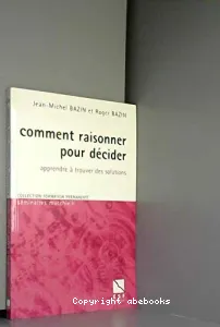 Comment raisonner pour décider