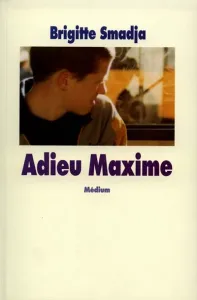 Adieu, Maxime