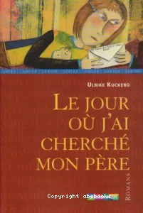 jour ou j'ai cherché mon père (Le)