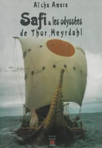 Safi et les odyssées de Thor Heyerdahl