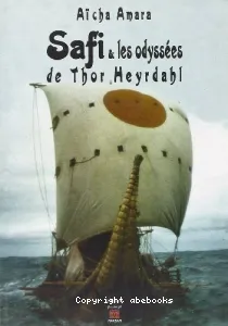 Safi et les odyssées de Thor Heyerdahl