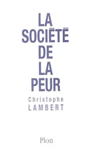 Société de la peur (La)