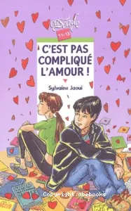 C'est pas compliqué l'amour