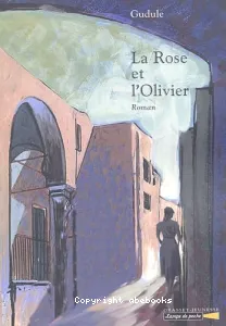 Rose et l'Olivier