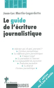 Guide de l'écriture journalistique (Le)