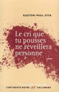 Cri que tu pousses ne réveillera personne (Le)