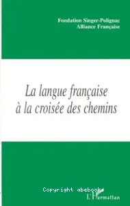 Langue française à la croisée des chemins (La)