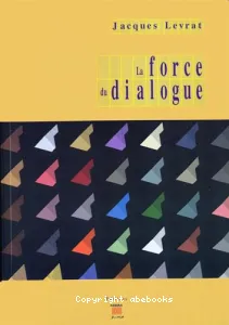 force du dialogue (La)