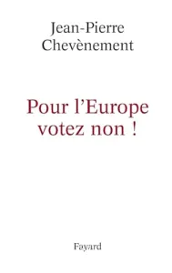 Pour l'Europe votez non !