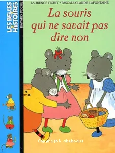 souris qui ne savais pas dire non (La)