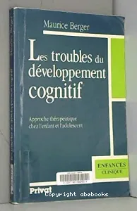 troubles du développement cognitif (Les)