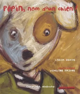 Pépin, non d'un chien