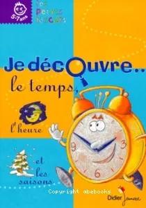 Je découvre.. le temps, l'heure et les saisons