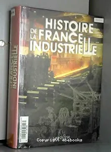 Histoire de la France industrielle