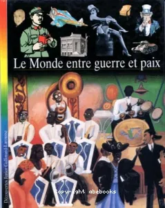 Monde entre guerre et paix (Le)