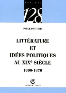 Littérature et idées politiques au XIXè siècle 1800-1870