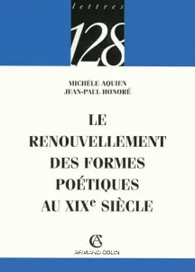 renouvellement des formes poètiques au XIXè siècle (Le)