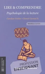 Lire et comprendre ; Psychologie de la lecture