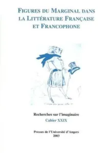 Figures du marginal dans la littérature française et francophone