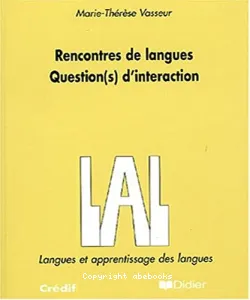 Rencontres de langues ; Question(s) d'interaction