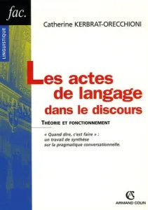 actes de langage dans le discours (Les)