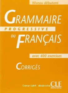 Grammaire progressive du fraçais avec 400 exercices