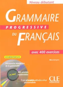 Grammaire progressive du français avec 400 exercices