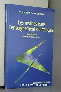 Mythes dans l'enseignement du français (Les)