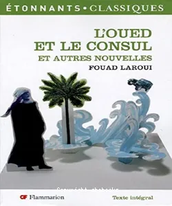 oued et le consul et autres nouvelles (L')