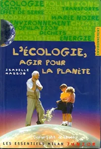 Ecologie, agir pour la planète (L')