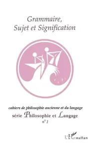 Grammaire , Sujet et Signifiaction