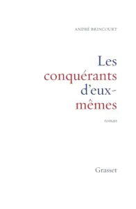 conquérants d'eux-mêmes (Les)