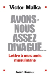 Avon-nous assez divagué...