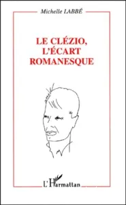 Le Clézio l'écart romanesque