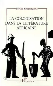 colonisation dans la littérature africaine (La)