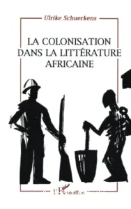 colonisation dans la littérature africaine (La)