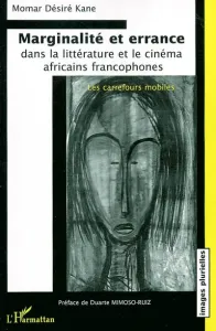 Marginalité et errance dans la littérature et le cinéma africains francophones