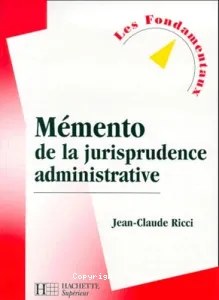 Mémento de la jurisprudence administrative