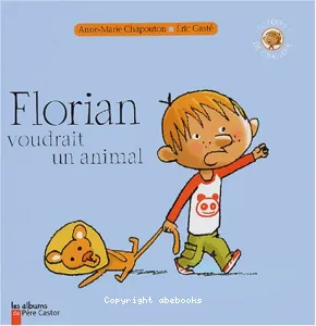 Florian voudrait un animal