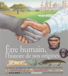 Etre humain, l'histoire de nos origines