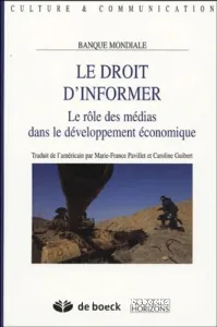 Droit d'informer (Le) ; rôle des médias dans le développement économique (Le)