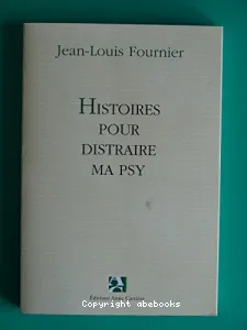 Histoires pour distraire ma psy