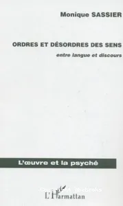 Ordres et désordres des sens entre langue et discours